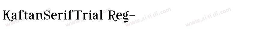 KaftanSerifTrial Reg字体转换 KaftanSerifTrial Reg字体转换